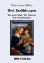 Drei Erzahlungen - Hermann Stehr