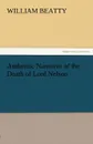 Authentic Narrative of the Death of Lord Nelson - William Beatty