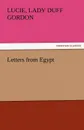 Letters from Egypt - Lucie Lady Duff Gordon