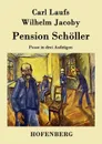 Pension Scholler - Carl Laufs, Wilhelm Jacoby