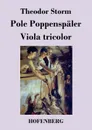 Pole Poppenspaler / Viola tricolor - Theodor Storm