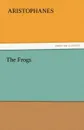 The Frogs - Aristophanes