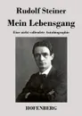 Mein Lebensgang - Rudolf Steiner