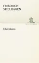 Uhlenhans - Friedrich Spielhagen