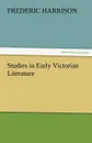 Studies in Early Victorian Literature - Frederic Harrison