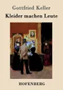 Kleider machen Leute - Gottfried Keller