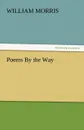 Poems by the Way - William Morris