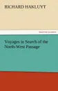 Voyages in Search of the North-West Passage - Richard Hakluyt
