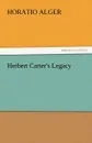 Herbert Carter.s Legacy - Horatio Jr. Alger
