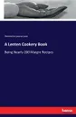 A Lenten Cookery Book - Henrietta Louisa Lear