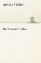 Der Pate Des Todes - Adolf Stern