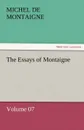 The Essays of Montaigne - Volume 07 - Michel de Montaigne