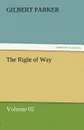 The Right of Way - Volume 02 - Gilbert Parker