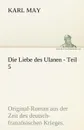 Die Liebe Des Ulanen - Teil 5 - Karl May