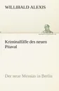Kriminalfalle Des Neuen Pitaval - Willibald Alexis