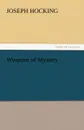 Weapons of Mystery - Joseph Hocking