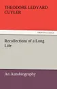 Recollections of a Long Life - Theodore Ledyard Cuyler