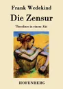 Die Zensur - Frank Wedekind