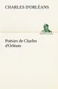 Poesies de Charles d.Orleans - Charles d'Orléans