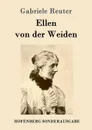 Ellen von der Weiden - Gabriele Reuter