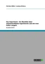 Das Experiment - Ein Uberblick uber wissenschaftliche Experimente und wie man Fehler umgeht - Christian Müller, Jocelyne Bückner