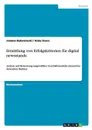 Ermittlung von Erfolgskriterien fur digital newsstands - Joanna Bukowiecki, Anke Evers