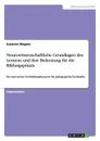 Neurowissenschaftliche Grundlagen des Lernens und ihre Bedeutung fur die Bildungspraxis - Susanne Wagner