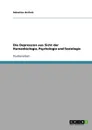 Die Depression aus Sicht der Humanbiologie, Psychologie und Soziologie - Sebastian Herholz