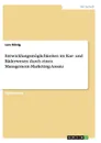 Entwicklungsmoglichkeiten im Kur- und Baderwesen durch einen Management-Marketing-Ansatz - Lars König