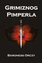 Grimiznog Pimperla. The Scarlet Pimpernel, Croatian edition - Baroness Orczy