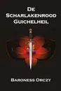 De Scharlakenrood Guichelheil. The Scarlet Pimpernel, Dutch edition - Baroness Orczy