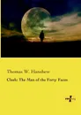 Cleek. The Man of the Forty Faces - Thomas W. Hanshew