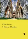 A History of London - Walter Besant