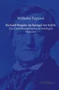 Richard Wagner Im Spiegel Der Kritik - Wilhelm Tappert