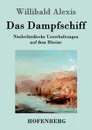 Das Dampfschiff - Willibald Alexis