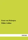 Wilkie Collins - Ernst Von Wolzogen