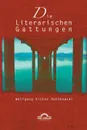 Die Literarischen Gattungen. Reflexionen Uber Eine Modifizierte Fundamentalpoetik - Wolfgang Victor Ruttkowski