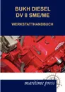 BUKH DIESEL DV 8SME/ME WERKSTATTHANDBUCH - N. N.