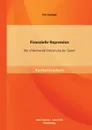 Finanzielle Repression. Die schleichende Enteignung der Sparer - Tim Hampel