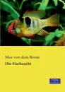 Die Fischzucht - Max von dem Borne