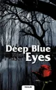 Deep Blue Eyes - Nora Wastl