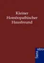 Kleiner Homoopathischer Hausfreund - ohne Autor