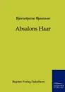 Absalons Haar - Björnstjerne Björnson