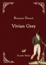 Vivian Grey - Benjamin Disraeli