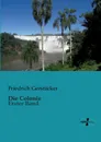 Die Colonie - Friedrich Gerstacker