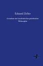 Grundriss Der Geschichte Der Griechischen Philosophie - Eduard Zeller