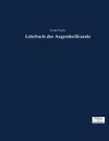 Lehrbuch der Augenheilkunde - Ernst Fuchs