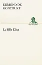 La fille Elisa - Edmond de Goncourt
