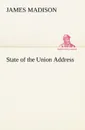 State of the Union Address - James Madison