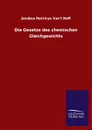 Die Gesetze des chemischen Gleichgewichts - Jacobus Henricus Van&apost Hoff